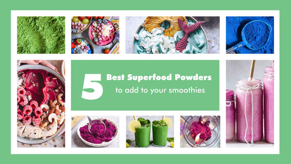 5 Best Superfood Powders to Add to Your Smoothies